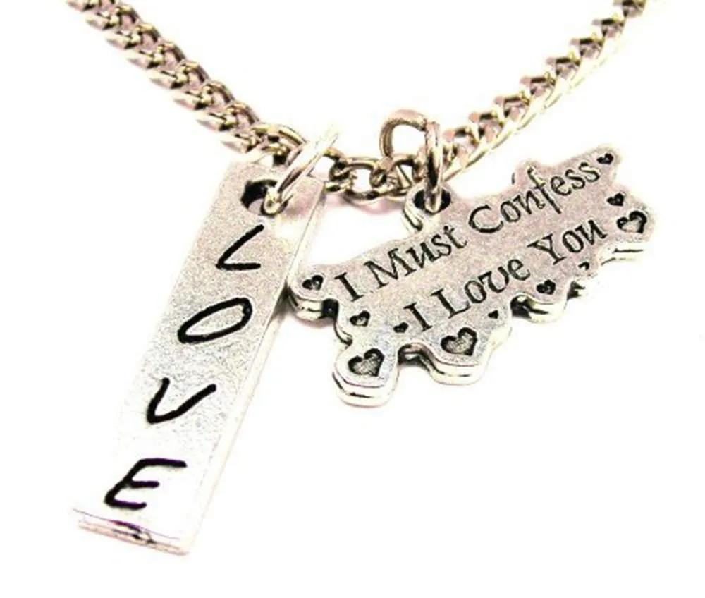 I Must Confess I Love You Love Stick Necklace